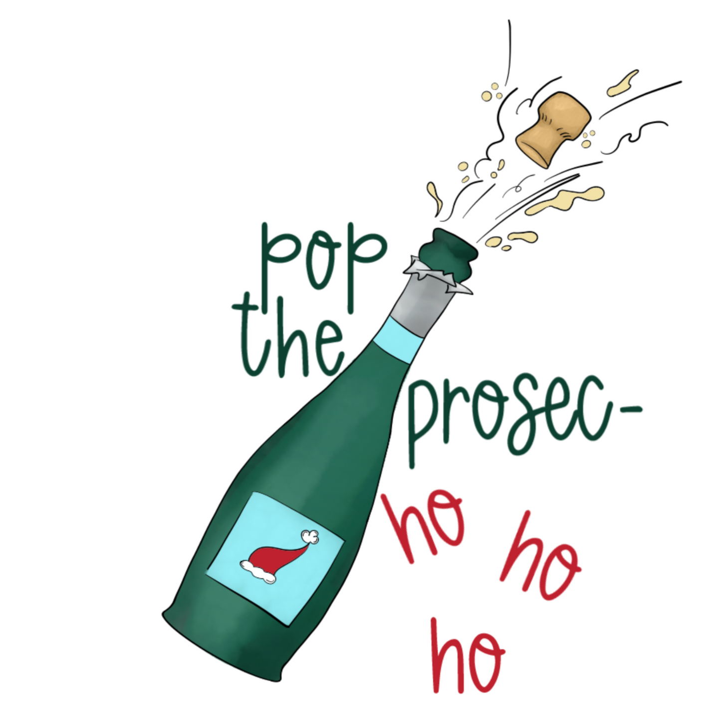 Pop the Prosec - ho ho ho!